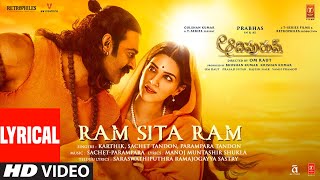 Ram Sita Ram Lyrical Adipurush  PrabhasKriti SachetParamparaRamajogayya Om R [upl. by Augustina]