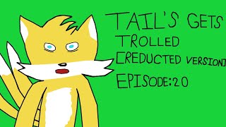 Tails Gets Trolled REDUCTED VERSION EPISODE 20 [upl. by Akinuahs]