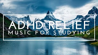 Deep Focus Music  ADHD Relief Music Study Music For Focus And Concentration Music For Studying [upl. by Nomma492]