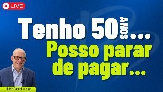 TENHO 50 ANOS e POSSO PARAR DE PAGAR são perguntas CAMPEÃS [upl. by Venita]