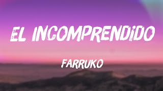 El Incomprendido  Farruko Lyrics Video 🥃 [upl. by Brighton]