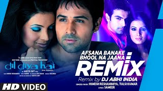 Afsana Banake Bhool Na Jaana Remix By DJ Abhi India  Himesh Reshammiya Tulsi Kumar  Emraan Hashmi [upl. by Lenssen]