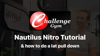 Nautilus Nitro Tutorial amp how to do a lat pull down [upl. by Redman299]