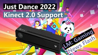 Just Dance 2022 Kinect 20 Support  Gaming News Flash [upl. by Bride]