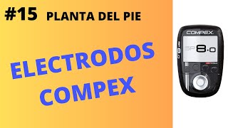 ⭕15 COMPEX PLANTA DEL PIE ¿Cómo se ponen los electrodos Coloca los parches del electroestimulador [upl. by Haiacim]