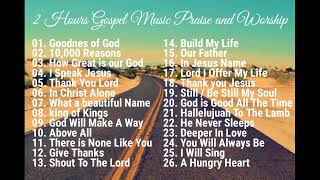 2 Hours Gospel Music Praise amp Worship At All Times [upl. by Nogras]