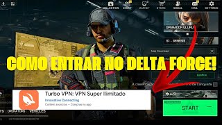 COMO ENTRAR NO DELTA FORCE MOBILE e VPN [upl. by Oirretno]