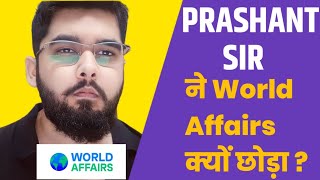 Why Prashant Dhawan Sir Left World Affairs Prashant Dhawan left World Affairs Unacademy [upl. by Lavine]