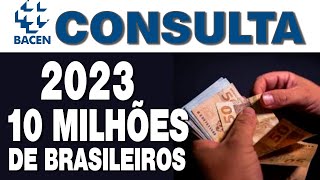 Valores a Receber BACEN 2023 REGISTRATO Como fazer a consulta pelo CPF na 2º fase começa em Janeiro [upl. by Mcallister867]