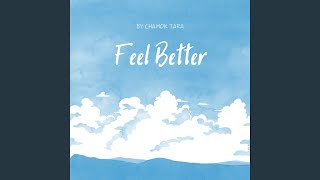 Feel Better [upl. by Ran]