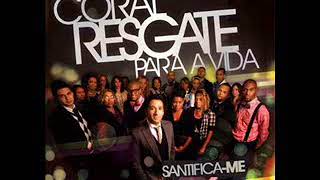 Coral Resgate Para Vida  Santifica me  CD Completo [upl. by Godbeare]