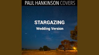 Stargazing Wedding Piano Version [upl. by Tanny]