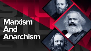 Marxism and Anarchism [upl. by Jaclin222]