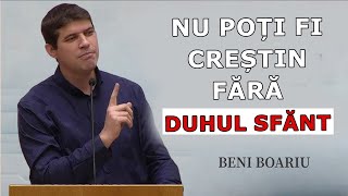 Beni Boariu  Nu poți fi creștin fără Duhul Sfănt Ioan 14 Predici 2024 [upl. by Ilka472]