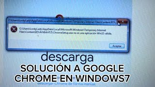 Chromesetupexe no es una aplicación win32 válida SOLUCIÓN CHROME is not a valid win32 application [upl. by Bernard]