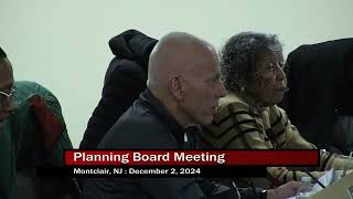 Montclair Planning Board Meeting  December 2 2024 [upl. by Halona]