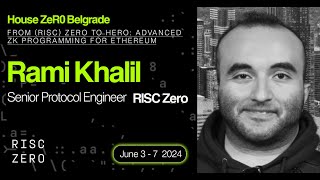 From RISC Zero to Hero Advanced ZK Programming for Ethereum with Rami Khalil RISC Zero [upl. by Plantagenet]