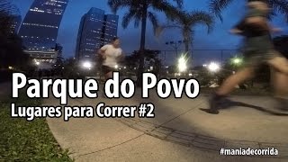 Lugares para Correr 2  Parque do Povo  São PauloSP [upl. by Neille]