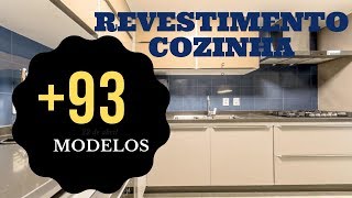 Revestimento para Cozinha 93 Modelos Para Se Inspirar [upl. by Evelc]