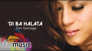 Di Ba Halata  Toni Gonzaga Lyrics [upl. by Loralyn144]