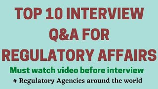 Top 10 Regulatory Affairs interview Questions and answers  Freshers  Pharmaceutical industry [upl. by Ashwin52]