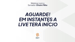 Webinar com o Senador Efraim Filho [upl. by Abe]