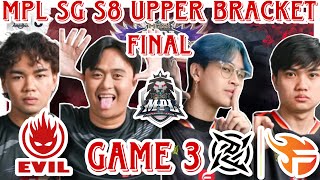 GAME 3  EVIL VS NIP FLASH  MPL SG S8 PLAYOFFS DAY 2  UPPER BRACKET FINAL [upl. by Htiderem]