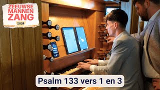 Psalm 133 vers 1 en 3  Zeeuwse Mannenzang 2024 [upl. by Kennard]