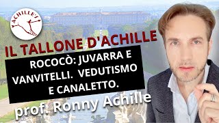 Rococò Juvarra e Vanvitelli Vedutismo e Canaletto [upl. by Yeo]