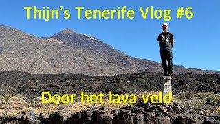 Thijns Tenerife Vlog 6 Door het lava veld [upl. by Baerl854]