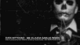 Sven Wittekind  386 Klaudia Gawlas Remix [upl. by Nolte579]