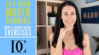 Lift Your Mouth Corners With 3 Quick Facial Exercises [upl. by Christiane191]