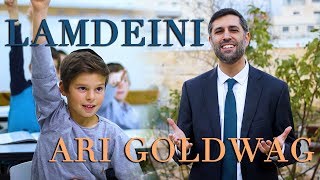 ARI GOLDWAG  LAMDEINI Official Video ארי גולדוואג  למדני  קליפ רשמי [upl. by Campball]