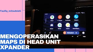 Mengaktifkan Google Maps Di Head Unit Xpander [upl. by Aihsatsan945]