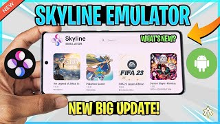 Skyline Emulator Android NEW Update  Lots Of Changes amp Trying New Games  Review amp Gameplay [upl. by Attenra]