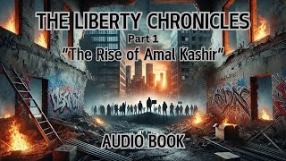 quotTHE LIBERTY CHRONICLESquot Chapter One  THE INFLUENCER audio [upl. by Zillah]