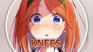 Nightcore  Knees  Acoustic [upl. by Llesig985]