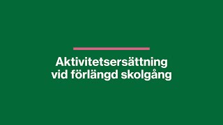 Så fungerar aktivitetsersättning  vid förlängd skolgång [upl. by Analeh]