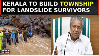 Wayanad Landslide Death Toll Exceeds 350 Kerala Govt To Build New Township For Survivors  Watch [upl. by Cosme3]