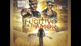 Fugitivo De Tú Amor  Manny Montes Feat JKing [upl. by Sheets]