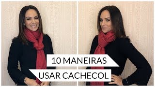 10 Maneiras de Usar Cachecol  Chique de Bonito [upl. by Norrv322]