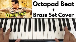 Pandey Jee Seeti  Ocatpad Beat  Brass Set Cover  Dabangg 2  Salman Khan [upl. by Klemperer]