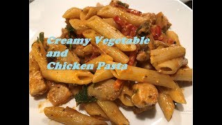 Creamy Chicken and Vegetable pasta [upl. by Natika]