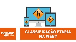 Classificação etária na web Veja o que pode mudar [upl. by Regazzi990]