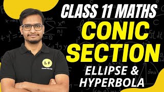 Class 11 Maths Ch 11  Conic Section  Ellipse and Hyperbola  One Shot Revision  CBSE Exam 2023 [upl. by Atiuqahs]