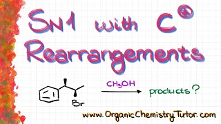 SN1 Reactions with Carbocation Rearrangements [upl. by Robillard]