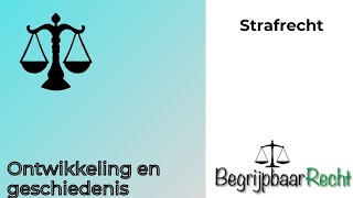 Strafrecht ontwikkeling en geschiedenis [upl. by Ehman933]