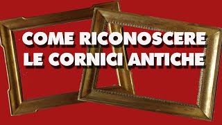 Come riconoscere le cornici antiche [upl. by Erline]