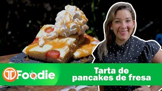 TM FOODIE  RECETAS FÁCILES  TARTA DE PANCAKES DE FRESA [upl. by Mumford]