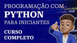 Programação com Python para Iniciantes Curso Completo [upl. by Enneyehc]